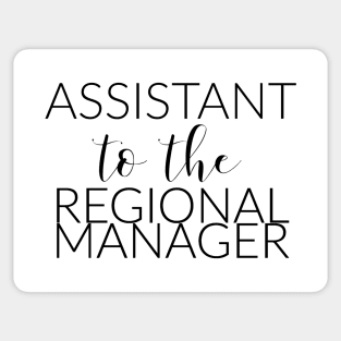 ASSISTANT TO THE REGIONAL MANAGER Sticker